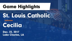 St. Louis Catholic  vs Cecilia  Game Highlights - Dec. 22, 2017