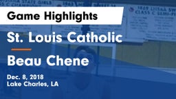 St. Louis Catholic  vs Beau Chene  Game Highlights - Dec. 8, 2018