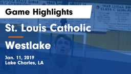 St. Louis Catholic  vs Westlake  Game Highlights - Jan. 11, 2019