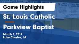 St. Louis Catholic  vs Parkview Baptist  Game Highlights - March 1, 2019