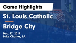 St. Louis Catholic  vs Bridge City  Game Highlights - Dec. 27, 2019