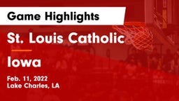 St. Louis Catholic  vs Iowa  Game Highlights - Feb. 11, 2022