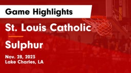 St. Louis Catholic  vs Sulphur  Game Highlights - Nov. 28, 2023