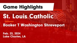 St. Louis Catholic  vs Booker T Washington Shreveport Game Highlights - Feb. 23, 2024
