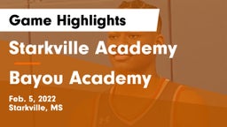 Starkville Academy  vs Bayou Academy  Game Highlights - Feb. 5, 2022