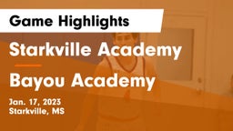 Starkville Academy  vs Bayou Academy  Game Highlights - Jan. 17, 2023