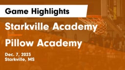 Starkville Academy  vs Pillow Academy Game Highlights - Dec. 7, 2023