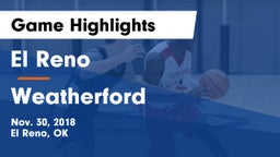 El Reno  vs Weatherford  Game Highlights - Nov. 30, 2018