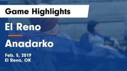 El Reno  vs Anadarko  Game Highlights - Feb. 5, 2019
