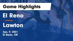 El Reno  vs Lawton   Game Highlights - Jan. 9, 2021