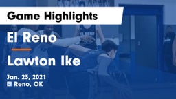 El Reno  vs Lawton Ike  Game Highlights - Jan. 23, 2021