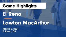 El Reno  vs Lawton MacArthur Game Highlights - March 5, 2021