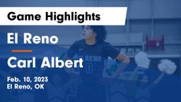 El Reno  vs Carl Albert   Game Highlights - Feb. 10, 2023