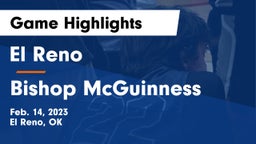 El Reno  vs Bishop McGuinness  Game Highlights - Feb. 14, 2023