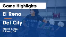 El Reno  vs Del City  Game Highlights - March 3, 2023