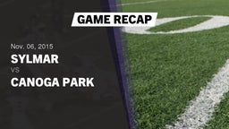 Recap: Sylmar  vs. Canoga Park  2015