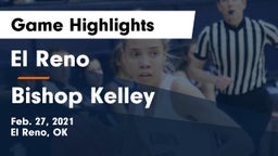 El Reno  vs Bishop Kelley  Game Highlights - Feb. 27, 2021