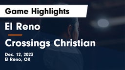 El Reno  vs Crossings Christian  Game Highlights - Dec. 12, 2023