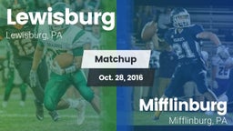 Matchup: Lewisburg High vs. Mifflinburg  2016