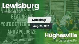 Matchup: Lewisburg High vs. Hughesville  2017