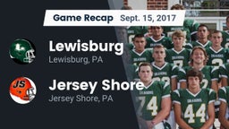 Recap: Lewisburg  vs. Jersey Shore  2017