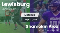 Matchup: Lewisburg High vs. Shamokin Area  2018