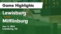 Lewisburg  vs Mifflinburg  Game Highlights - Jan. 5, 2024