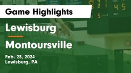 Lewisburg  vs Montoursville  Game Highlights - Feb. 23, 2024