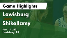 Lewisburg  vs Shikellamy  Game Highlights - Jan. 11, 2021
