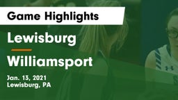 Lewisburg  vs Williamsport  Game Highlights - Jan. 13, 2021