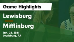 Lewisburg  vs Mifflinburg  Game Highlights - Jan. 22, 2021