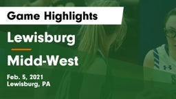 Lewisburg  vs Midd-West  Game Highlights - Feb. 5, 2021
