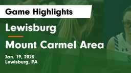Lewisburg  vs Mount Carmel Area  Game Highlights - Jan. 19, 2023