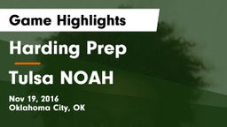 Harding Prep  vs Tulsa NOAH Game Highlights - Nov 19, 2016