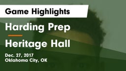 Harding Prep  vs Heritage Hall Game Highlights - Dec. 27, 2017