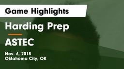 Harding Prep  vs ASTEC Game Highlights - Nov. 6, 2018