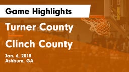 Turner County  vs Clinch County  Game Highlights - Jan. 6, 2018