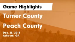 Turner County  vs Peach County  Game Highlights - Dec. 28, 2018
