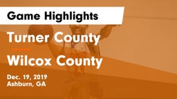 Turner County  vs Wilcox County  Game Highlights - Dec. 19, 2019