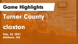 Turner County  vs claxton Game Highlights - Feb. 24, 2021