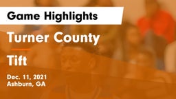 Turner County  vs Tift Game Highlights - Dec. 11, 2021