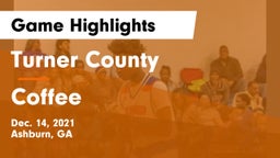 Turner County  vs Coffee  Game Highlights - Dec. 14, 2021