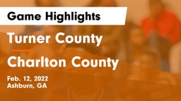 Turner County  vs Charlton County  Game Highlights - Feb. 12, 2022