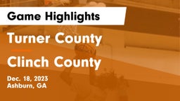 Turner County  vs Clinch County  Game Highlights - Dec. 18, 2023