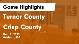 Turner County  vs Crisp County  Game Highlights - Dec. 2, 2023