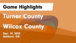 Turner County  vs Wilcox County  Game Highlights - Dec. 19, 2023