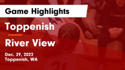 Toppenish  vs River View Game Highlights - Dec. 29, 2022