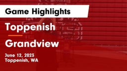 Toppenish  vs Grandview  Game Highlights - June 12, 2023