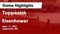 Toppenish  vs Eisenhower  Game Highlights - Sept. 17, 2023