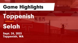 Toppenish  vs Selah  Game Highlights - Sept. 24, 2023